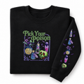 Pick Your Poison Sweatshirts